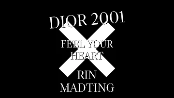 Dior 2001 - RIN X Fell Your Heart - MadTing MSHPMashup