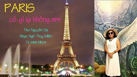 PARIS CÓ GÌ LẠ KHÔNG EM - Nguyên Sa - Ngô Thuỵ Miên - Tb Minh Nhơn