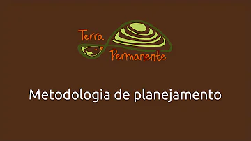 O que é a metodologia de um planejamento?