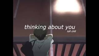 Thinking About You Lofi Chill Make You Think About Your Crush 