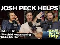 Theres always an alpha and its not me with josh peck  were here to help podcast ep 58