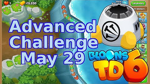 Bloons TD 6 Advanced Challenge | 1 Monkey Only | No MK | May 29 2022