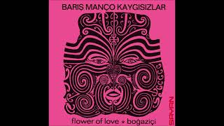 Barış Manço & Kaygısızlar : Flower Of Love  & Boğazİçi (1968 )