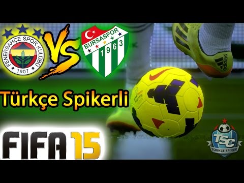 FIFA 15 ile FENERBAHÇE-BURSASPOR Maçı (Türkçe Spikerli)