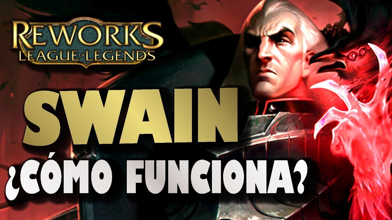 SWAIN ¿COMO FUNCIONA? | REWORK de Campeón | Explicando sus Habilidades ...