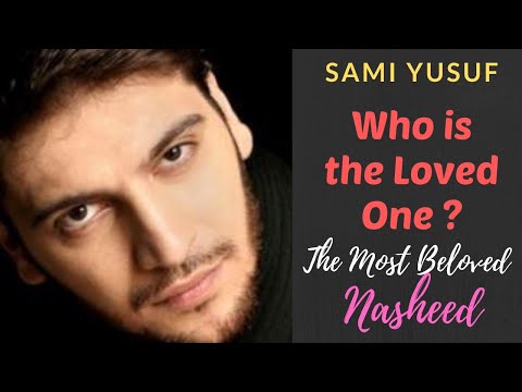"who-is-the-loved-one-?"-by-sami-yusuf---lyrics