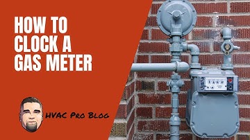 How to Clock a Gas Meter