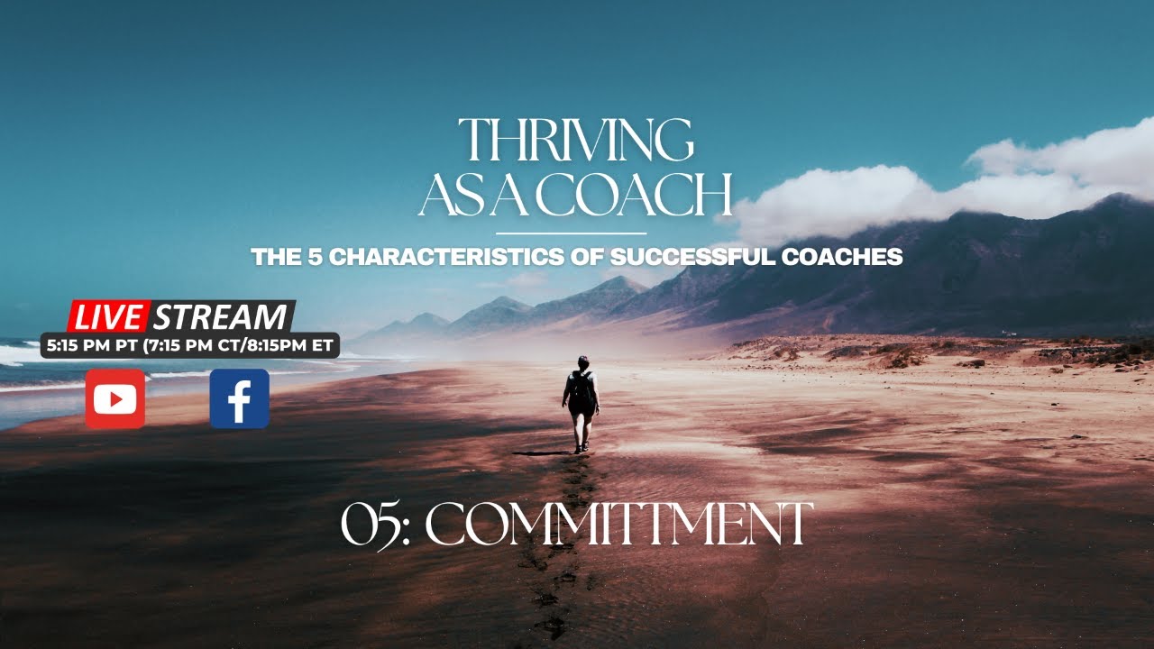 Commitment – The 5 Characteristics of Successful Coaches - YouTube