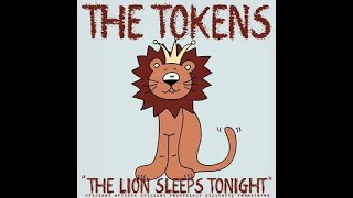 The Tokens - The Lion Sleeps Tonight (Lyrics)