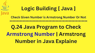 Q.24 Java Program to Check Armstrong Number | Armstrong Number in Java Explained