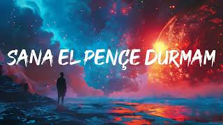 Emre Fel - Sana El Pençe Durmam 