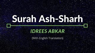 Surah Ash-Sharh - Idrees Abkar | English Translation