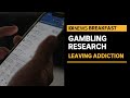 New research finds positive pathways out of addiction gambling | ABC News