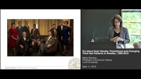 Maria Stanfors - Gender, Parenthood, and Changing Time Use Patterns in Sweden, 1990-2010