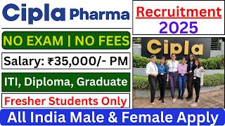 Big Update 🔥 Cipla Recruitment 2025 | Freshers Hiring | No Exam No Fees screenshot 2