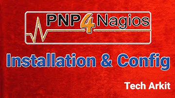 Pnp4Nagios Installation | The Graphing Service for Nagios Core | Tech Arkit