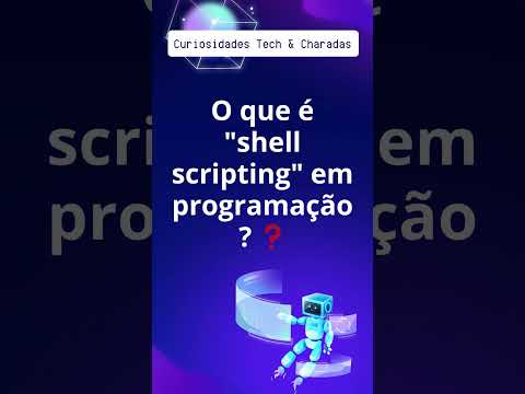 Você sabe o que é "shell scripting" em programação? ❓