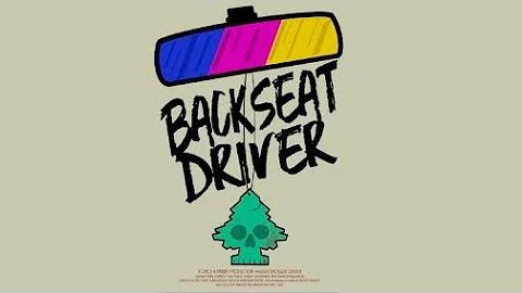 Backseat Driver - Short Film