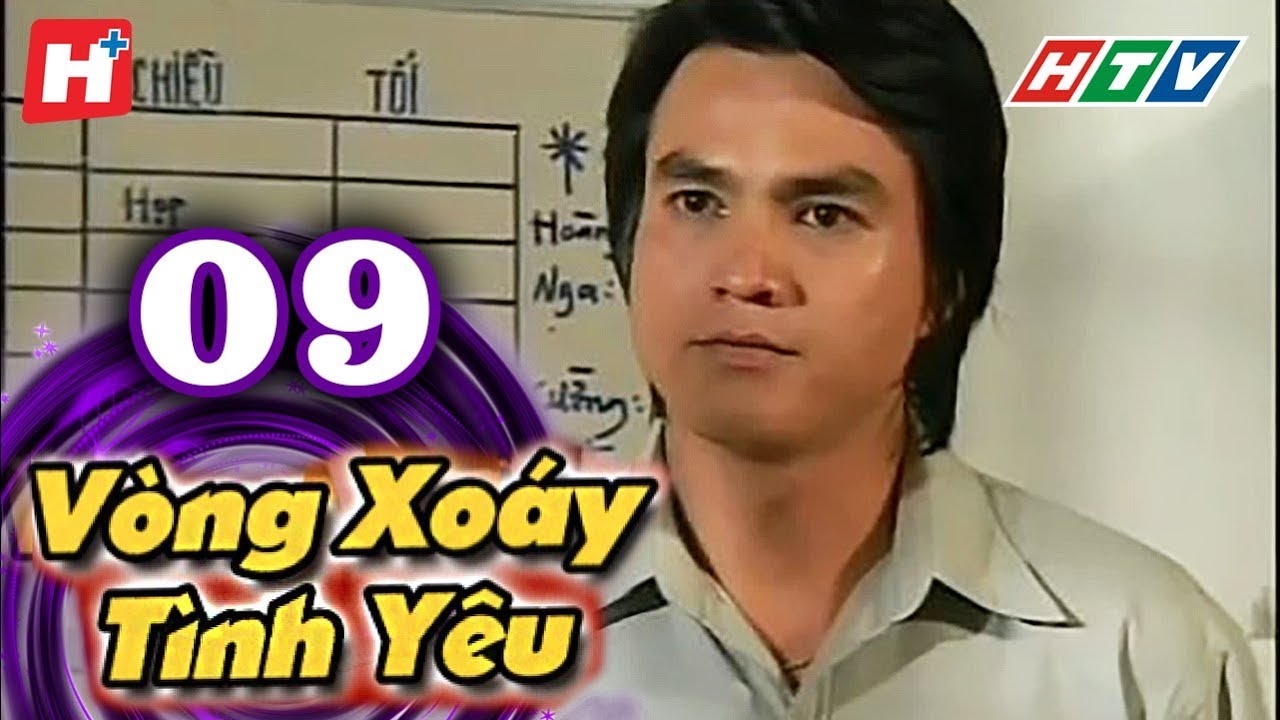 Vòng Xoáy Tình Yêu - Tập 9 | HTV Films Tình Cảm Việt Nam Hay Nhất 2021