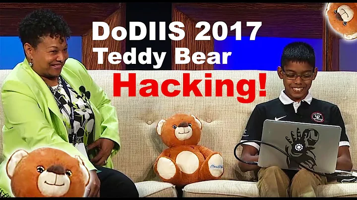 DoDIIS 2017- Teddy Bear Hacking with 11/ yo Cyber ...