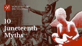 Ten Myths About Juneteenth