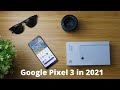 Pixel 3 in 2022 [Google Pixel 3 in 2022]