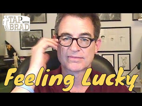 Feeling Lucky - Tapping with Brad Yates