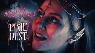 Pixie Dust - Amelia & The LoveFools