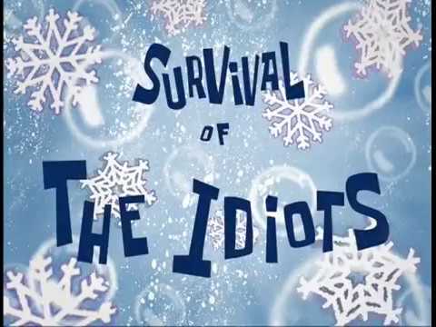 "survival-of-the-idiots"-title-card