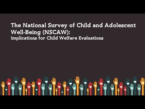 The NSCAW: Implications for Child Welfare Evaluations