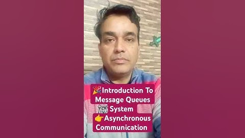 🎉Introduction To Message Queues System 👉Asynchronous Communication