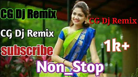 CG Dj Remix || CG SONG || cg dj nonstop || NAWE 2020 CG SONG Dj Remix || Chhattisgarhi song Dj Remix
