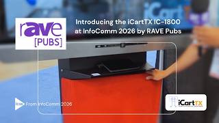 Inside the IC-1800 Collaboration Cart with iCartTX CEO Aaron Rubner | Featured by RAVE Pubs