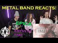 Epica - Abyss of Time REACTION | Metal Band Reacts! *REUPLOADED*