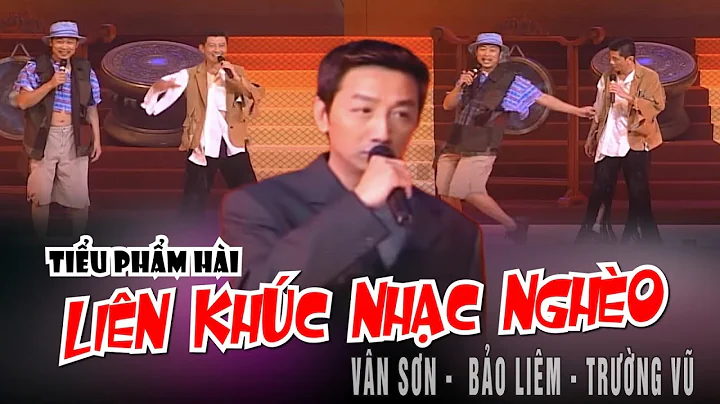 VAN SON 😊 Tiểu Phẩm Hài | LIÊN KHÚC NHẠC NGHÈO | Vân Sơn - Bảo Liêm - Trường Vũ @VanSonBolero