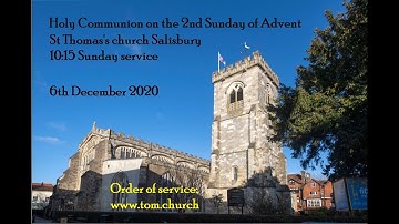 Holy Communion from St Thomas church, Salisbury on the 2nd Sunday of Advent, 6th December 2020
