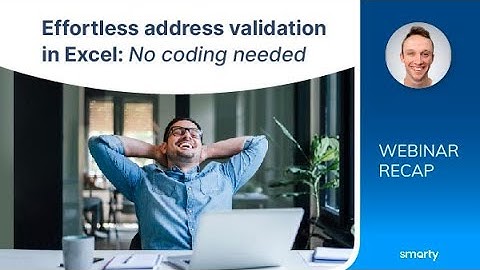 Effortless address validation in Excel: No coding needed | Webinar