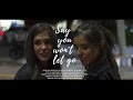 say you won't let go | short film