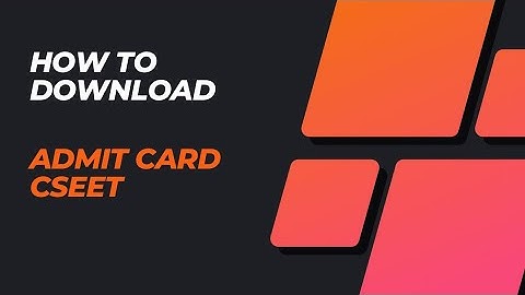 How to Download CSEET Admit Card