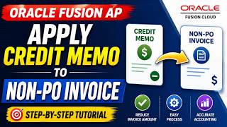 🔥 How to Apply Credit Memo Against Non-PO Invoice in Oracle Fusion AP