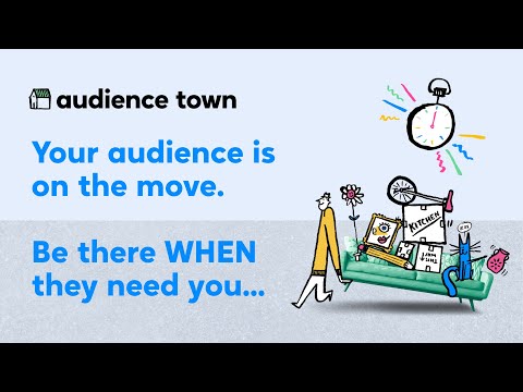 Audience Town&#039;s Data: Your Audience is on the move. Be there when they need you.