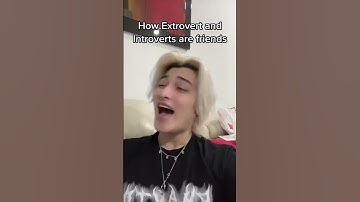 How INTROVERTS and EXTROVERTS Become Friends