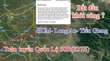 Khởi công tuyến Quốc Lộ 50B ( 827E) qua TP.HCM- Long An- Tiền Giang, Thông tin chi tiết toàn tuyến,