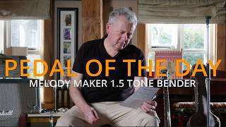 PEDAL OF THE DAY - limited run 1.5 Tone Bender