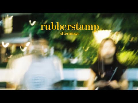 rubberstamp - ภาพที่ลอยเข้ามา | afterimage (Official Music Video)