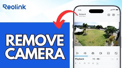 How to Remove Camera From Reolink 2025?