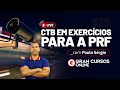 CTB EM EXERCÍCIOS PARA PRF - Crimes de Trânsito: Prof. Paulo Sérgio