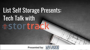 List Self Storage Presents Tech Talk with StorTrack