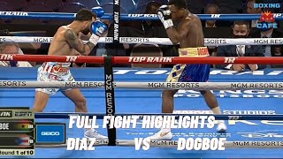 Christopher Diaz vs Isaac Dogboe | Full Fight Highlights