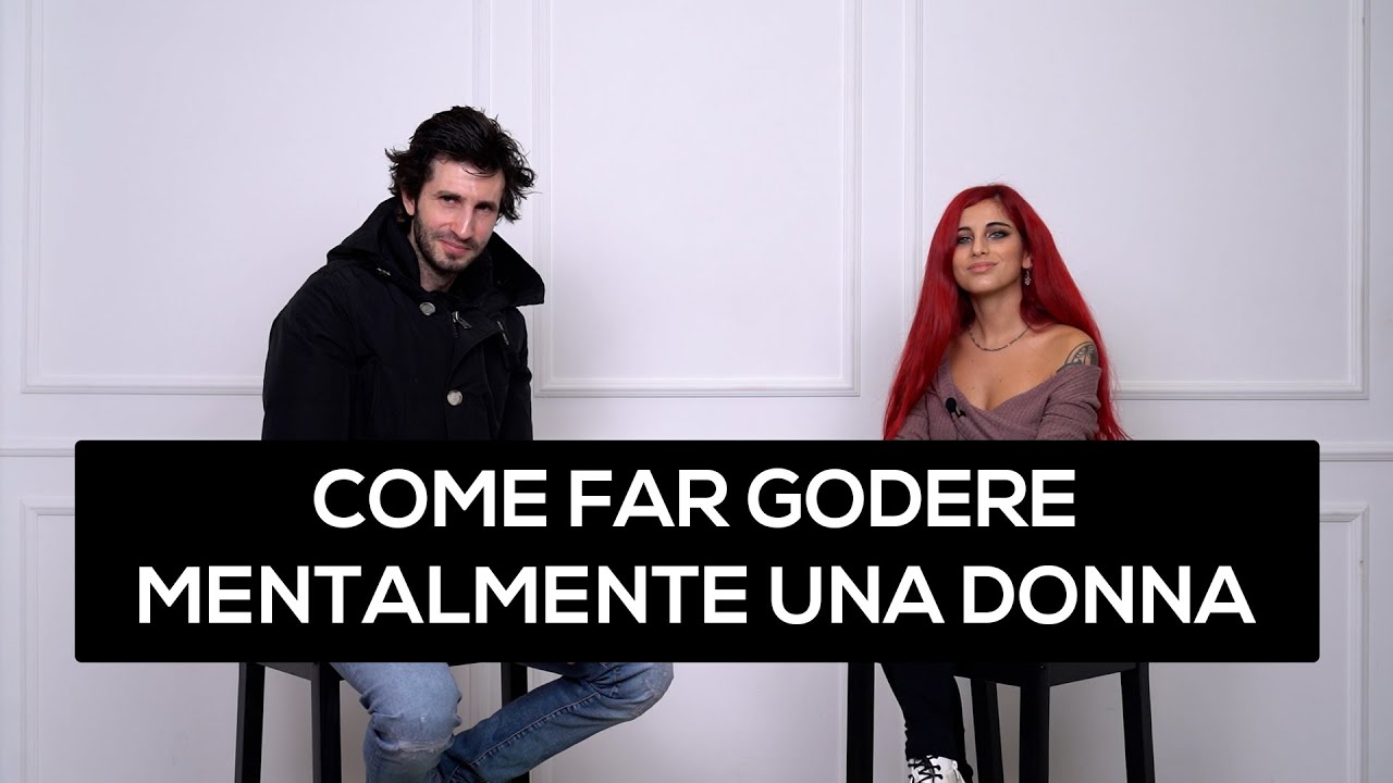 Come far godere mentalmente una donna YouTube Come far godere mentalmente una donna YouTube